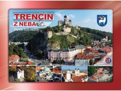 Trenčín z neba - Trenčín from Heaven