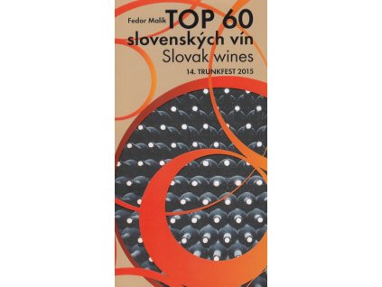 TOP 60 slovenkých vín 2015 / Slovak wines 14. Trunkfest 2015