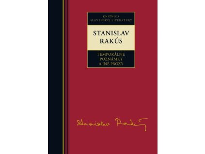 Stanislav Rakús - Temporálne poznámky a iné prózy