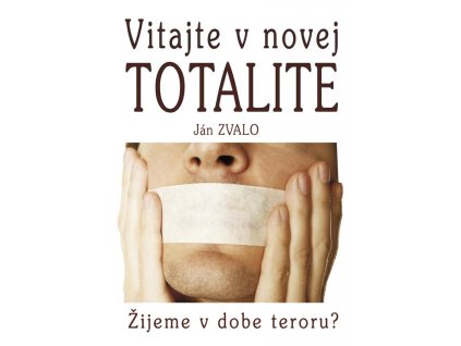 Vitajte v novej totalite