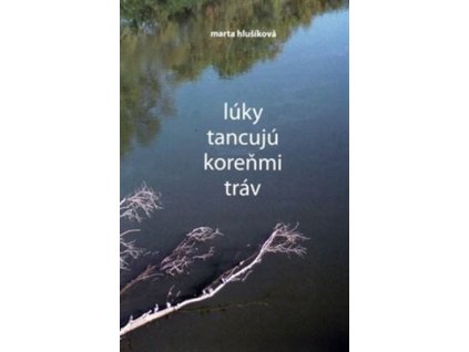 Lúky tancujú koreňmi tráv