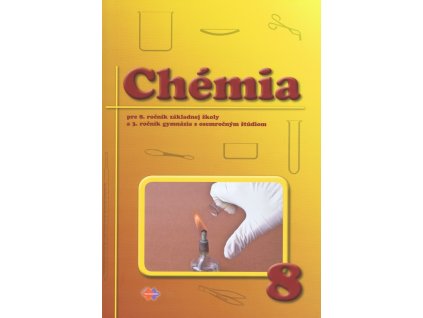 Chémia pre 8. ročník základnej školy a 3. ročník gymnázia s osemročným štúdiom