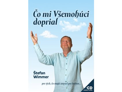 Čo mi Všemohúci doprial + CD