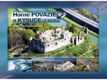 Horné Považie a Kysuce z neba - Horné Považie a Kysuce from Heaven