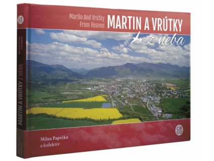 Martin a Vrútky z neba - Martin and Vrútky from heaven