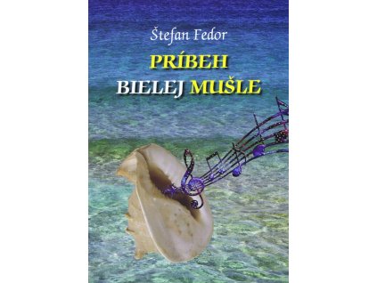 Príbeh bielej mušle