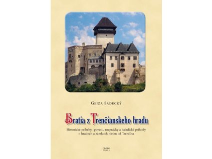 Bratia z Trenčianskeho hradu