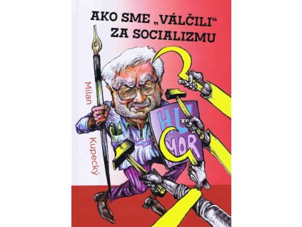 Ako sme „válčili“ za socializmu