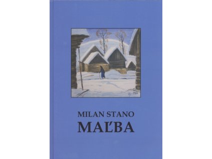 Milan Stano MAĽBA