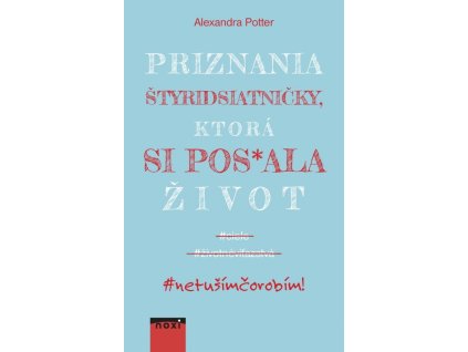 Priznania štyridsiatničky, ktorá si pos*ala život