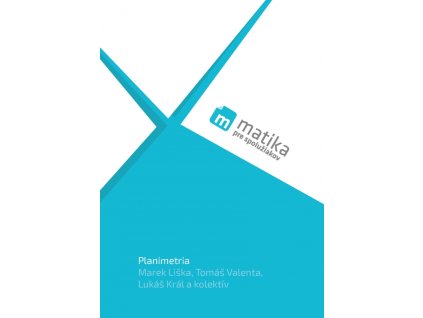 Matika pre spolužiakov: Planimetria (učebnica)