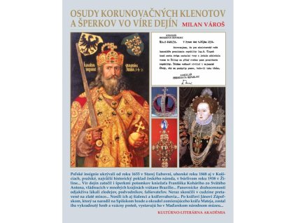 Osudy korunovačných klenotov a šperkov vo víre dejín