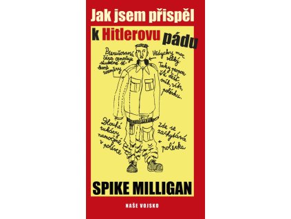 Jak jsem přispěl k Hitlerovu pádu