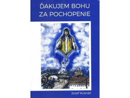 Ďakujem Bohu za pochopenie