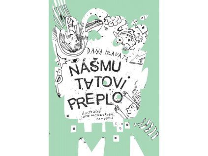 Nášmu tatovi preplo