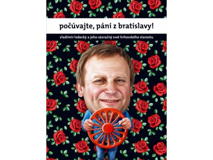 Počúvajte, páni z Bratislavy!