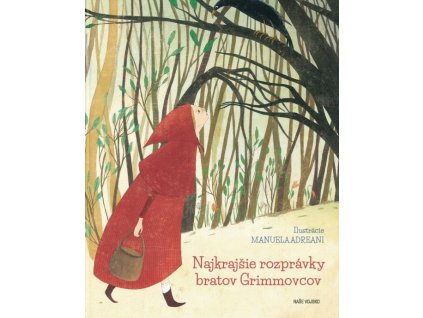 Najkrajšie rozprávky bratov Grimmovcov