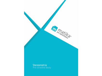 Matika pre spolužiakov: Stereometria (učebnica)