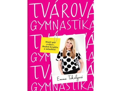 Tvárová gymnastika 10 minút denne, mínus 10 rokov