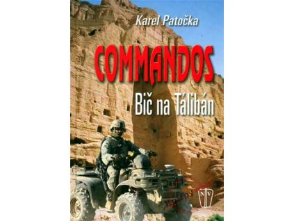 Commandos - Bič na Tálibán