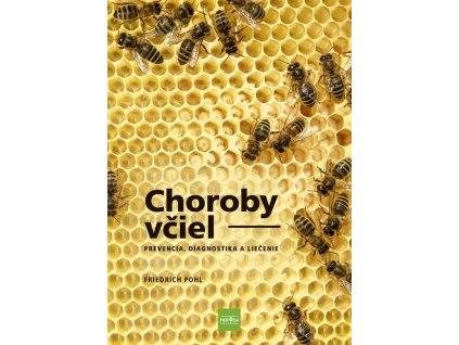 Choroby včiel - Prevencia, diagnostika a liečenie