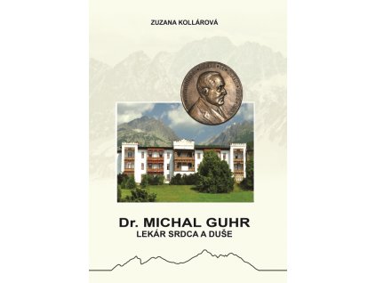 Dr. Michal Guhr lekár srdca a duše