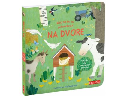 Kto sa tu schováva? - Na dvore