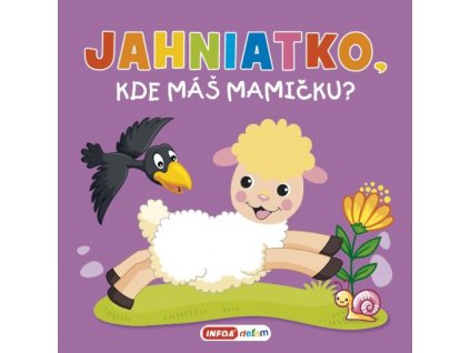 Jahniatko, kde máš mamičku? - pískacia kniha