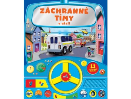 Záchranné tímy v akcii - zvuková knižka s volantom