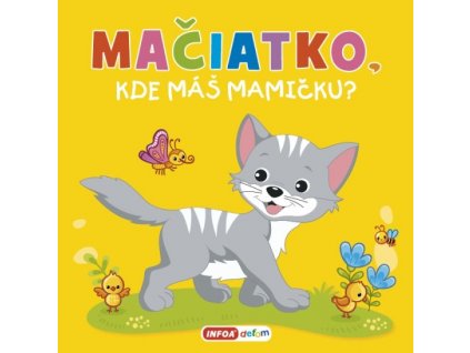 Mačiatko, kde máš mamičku? - pískacia kniha