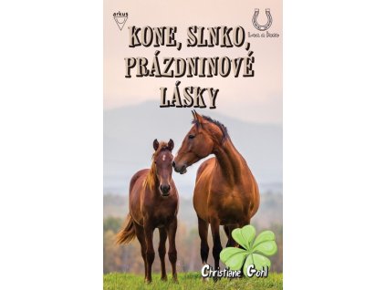 Kone, slnko, prázdninové lásky (Lea a kone)