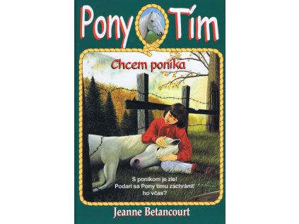 Chcem poníka (Pony Tím 1)