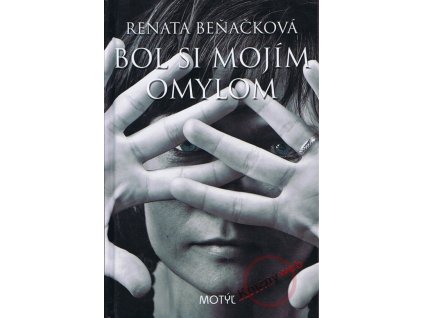 Bol si mojím omylom