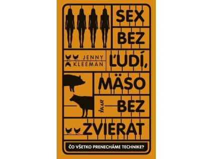 Sex bez ľudí, mäso bez zvierat