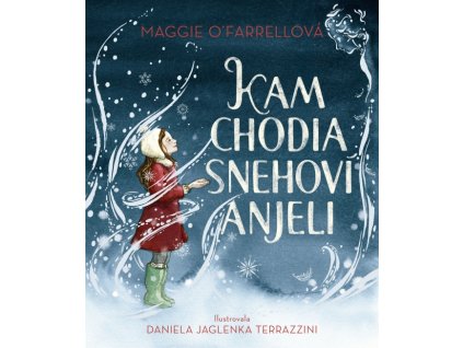 Kam chodia snehoví anjeli