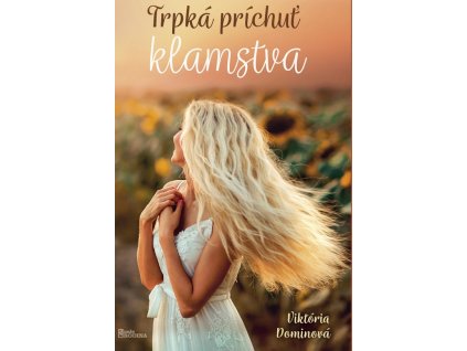Trpká príchuť klamstva