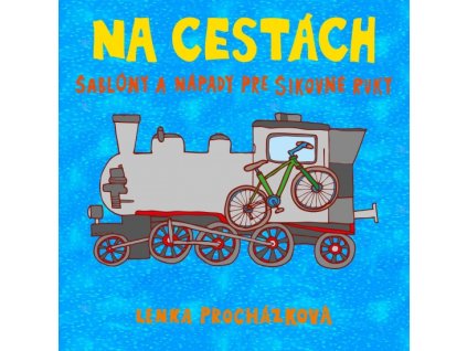 Na cestách- Šablóny a nápady pre šikovné ruky