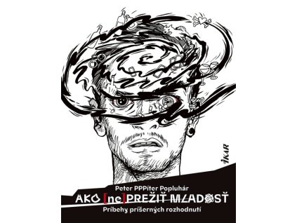 Ako (ne)prežiť mladosť - Príbehy príšerných rozhodnutí
