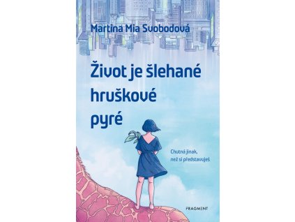 Život je šlehané hruškové pyré