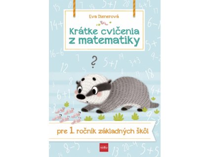 Krátke cvičenia z matematiky pre 1. ročník ZŠ