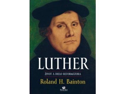 Luther – život a dielo reformátora