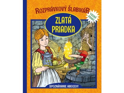 Zlatá priadka - Rozprávkový šlabikár