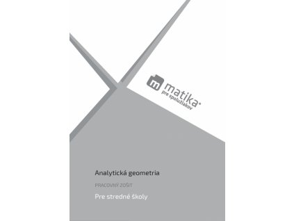 Matika pre spolužiakov: Analytická geometria (pracovný zošit)