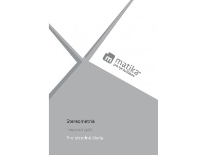Matika pre spolužiakov: Stereometria (pracovný zošit)