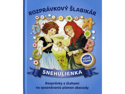 Snehulienka - Rozprávkový šlabikár (nov.vydanie)