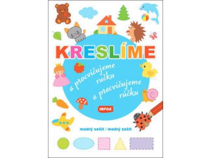 Kreslíme a procvičujeme ručku - modrý sešit