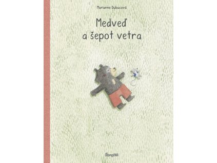 Medveď a šepot vetra