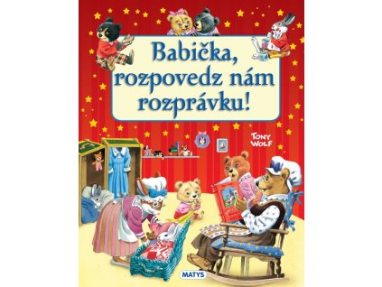 Babička, rozpovedz nám rozprávku!