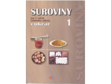 Suroviny pre 1. ročník učebného odboru cukrár 1