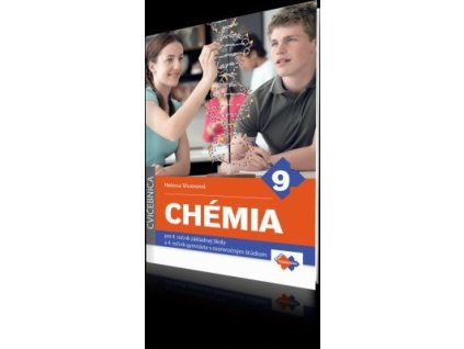 Cvičebnica - Chémia pre 9. ročník ZŠ a 4. ročník gymnázia s osemročným štúdiom